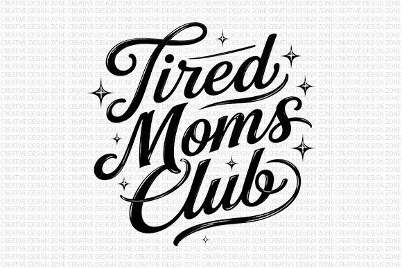 Evaluating the Tired Moms Club PNG Design for Creative Projects